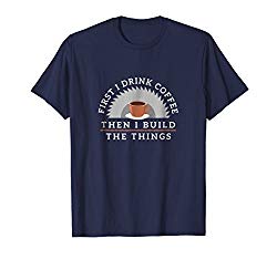 Mens Funny Drink Coffee And Build Things T-Shirt Woodworking Gift Large Navy