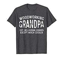 Mens Woodworking Grandpa Just Like A Normal Grandpa T-Shirt Gift XL Dark Heather