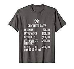 Mens Carpenter Rates Woodwooking Woodworking Crafting T-Shirt 2XL Asphalt