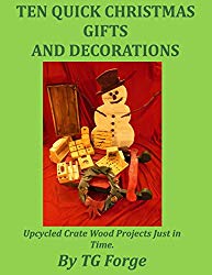 TEN QUICK CHRISTMAS GIFTS AND DECORATIONS: Upcycled Crate Wood Projects Just in Time