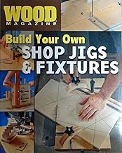 Wood Magazine: Build Your Own Shop Jigs & Fixtures