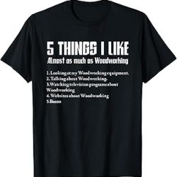 5 cosas que me gustan divertidas de carpintería diciendo meme camisetas, Negro, S