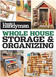 Family Handyman Whole House Storage & Organizing