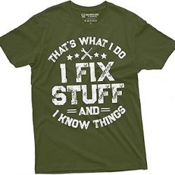 Camiseta divertida con texto en inglés "I fix Stuff" para hombre