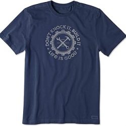 Life is Good. Mens Crusher Tee Build It