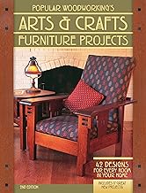 Popular Woodworking's Arts & Crafts Furniture: 42 Designs for Every Room in Your Home