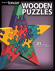 Wooden Puzzles: 31 Favorite Projects and Patterns (Best of Scroll Saw Woodworking & Crafts Magazine)