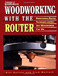 Woodworking with the Router (Reader's Digest Woodworking)