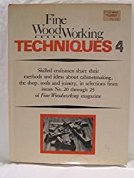 Fine Woodworking Techniques 4: Issues 20–25 (Bk. 4)