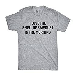 Mens I Love The Smell of Sawdust in The Morning Funny Woodworking Tee for Guys (Heather Grey) - L