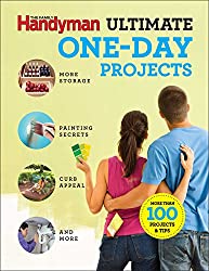 Family Handyman Ultimate 1 Day Projects (Family Handyman Ultimate Projects)