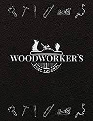 Woodworker's Shop Journal (Quiet Fox Designs) Log & Organize Your Woodworking Projects, Sketches, Methods, Tools, & Material Lists; Includes Handy Quick-Reference Tables & Fill-In Table of Contents