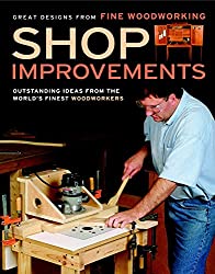 Shop Improvements: Great Designs from Fine Woodworking (Great Designs-Fine Woodworking)